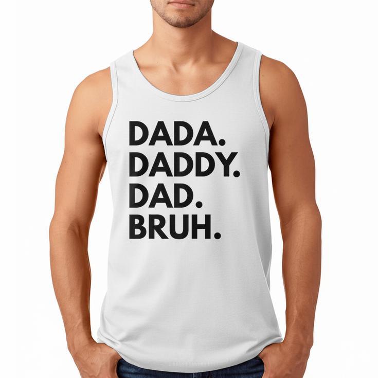 Dada Daddy Dad Bruh Dad Names Men Tank Top