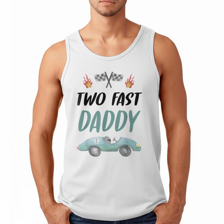 Daddy Dad 2nd Birthday Two Fast Race Car Second Bday Party Men Tank Top Daddy Dad 2nd Birthday Two Fast Race Car Second Bday Party Men Tank Top