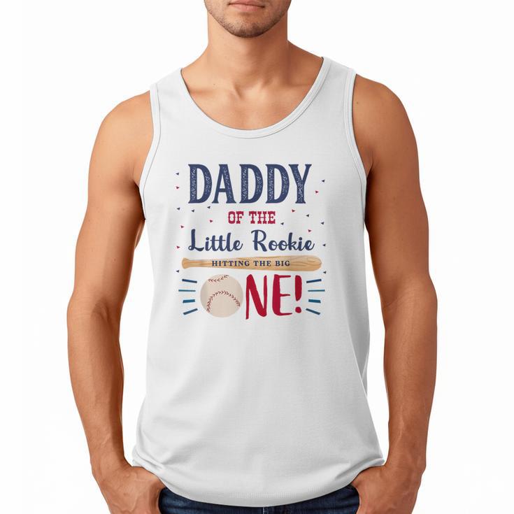 Daddy Dad First Birthday Little Rookie Baseball The Big One Men Tank Top
