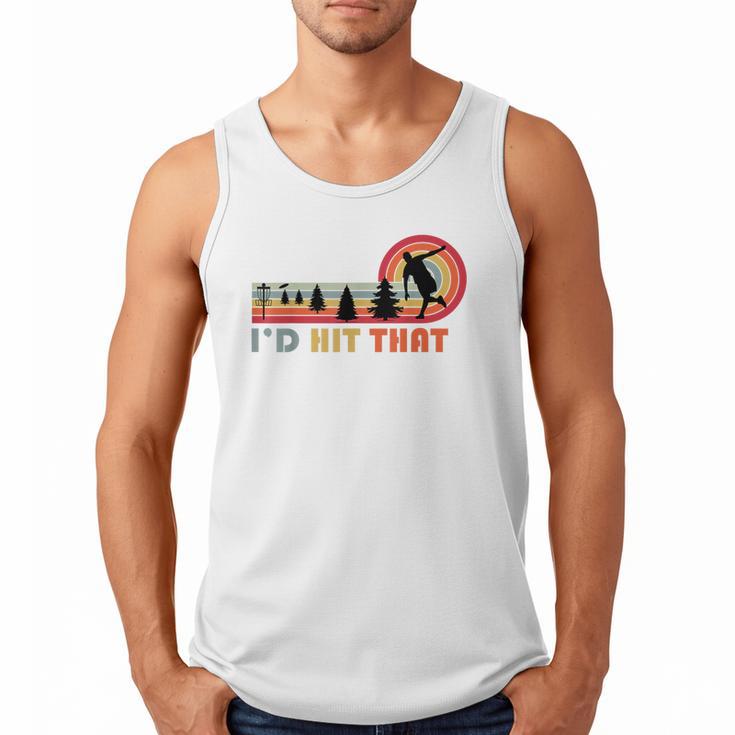 Disc Golf I'd Hit That Frisbee Golfer Retro Men Dad Men Tank Top Disc Golf I'd Hit That Frisbee Golfer Retro Men Dad Men Tank Top