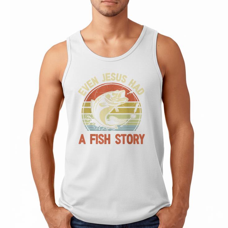 Fishing Even Jesus Had Fish Story Bass Dad Christian Men Tank Top