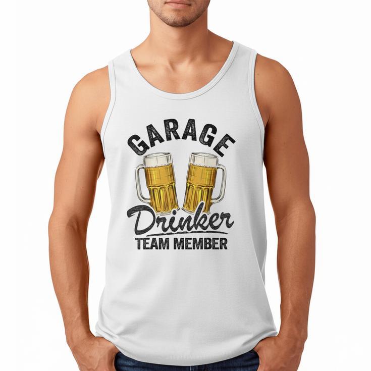 Garage Drinker Team Member Day Drinking Dad Beer Garage Men Tank Top