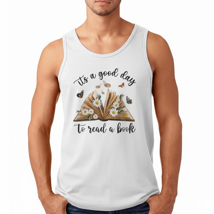 Its A Good Day To Read A Book Book Lover Bookish Women Men Tank Top