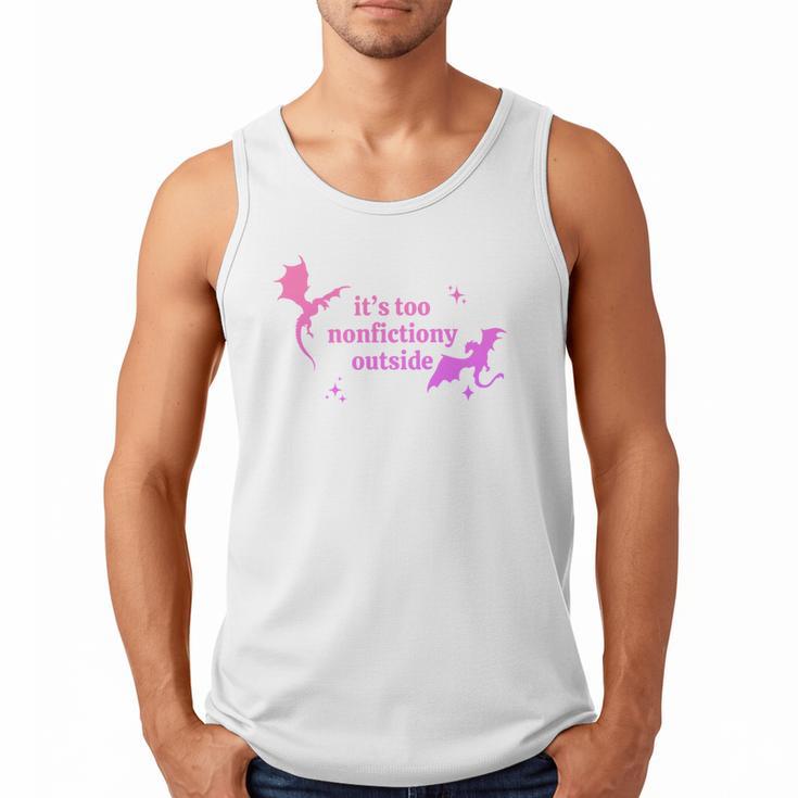 It's Too Nonfictiony Outside Bookish Men Tank Top