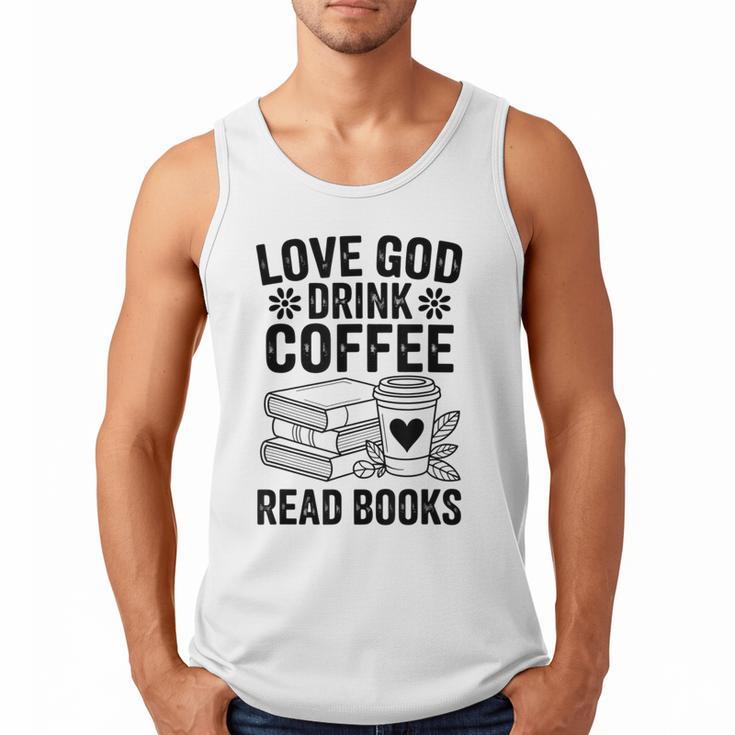 Love God Drink Coffee Read Books For Book Lovers Men Tank Top
