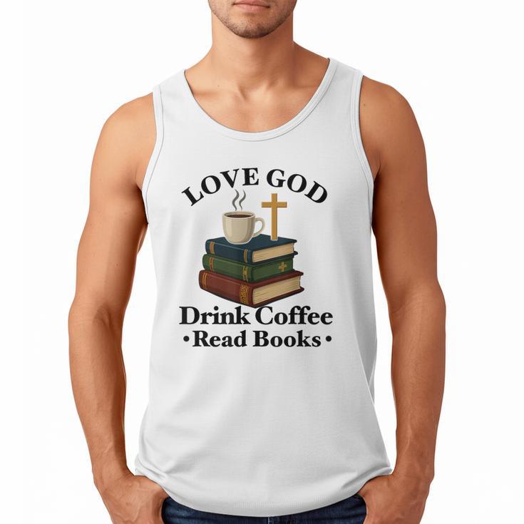 Love God Drink Coffee Read Books Lovers Jesus And Coffee Men Tank Top