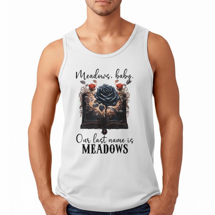 Meadows Baby Our Last Name Is Meadows Dark Romance Smut Book Men Tank Top