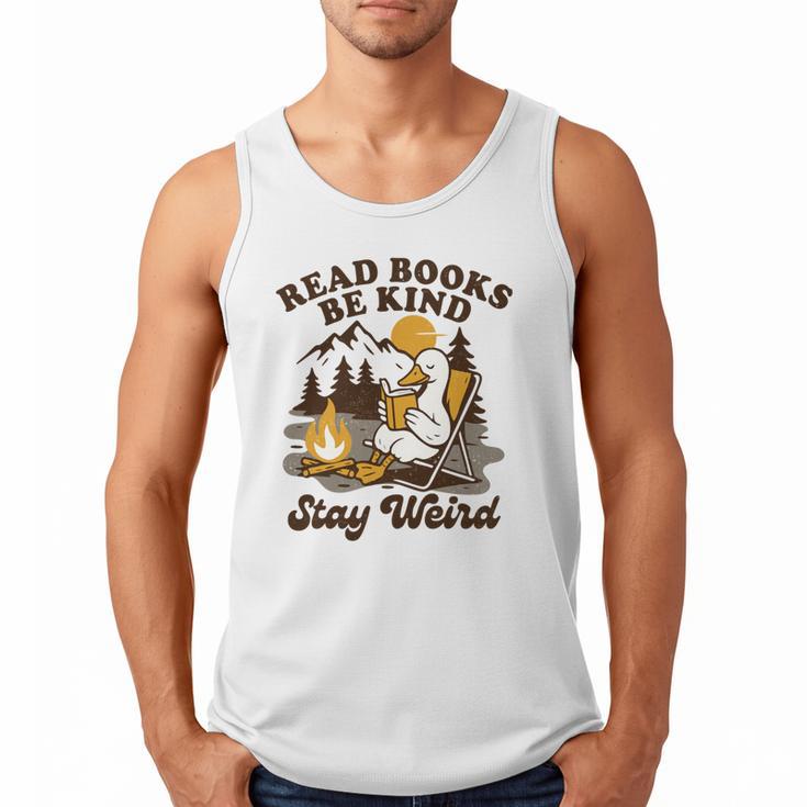 Read Books Be Kind Stay Weird Bookish Silly Goose Reading Men Tank Top