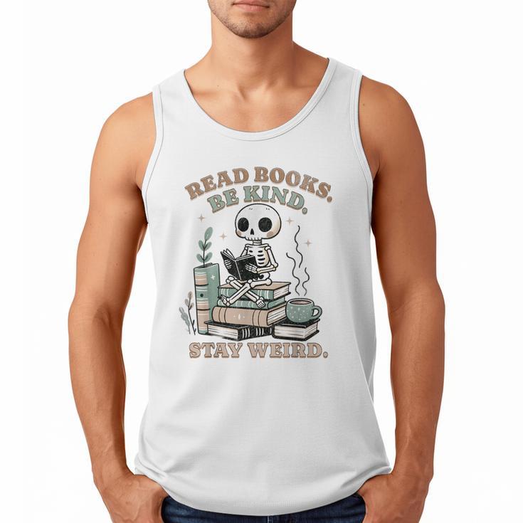 Read Books Be Kind Stay Weird Skeleton Reading Book Lover Men Tank Top