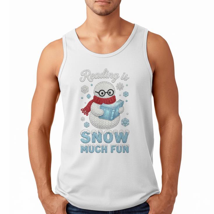 Reading Is Snow Much Fun Book Lover Winter Snowman Humor Men Tank Top