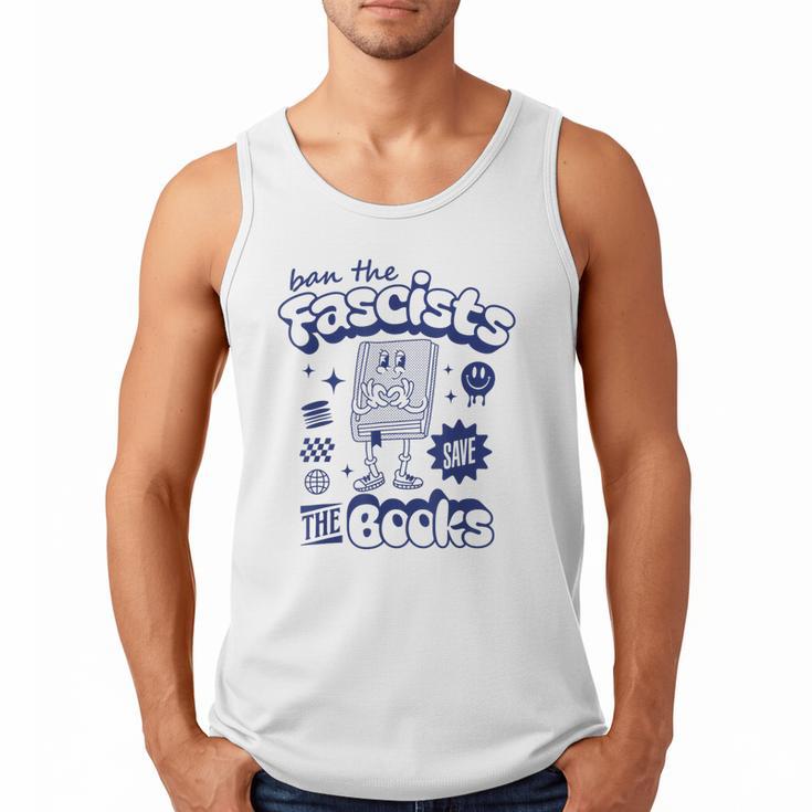 Save The Books Ban Fascists Stand For Book Readers Men Tank Top