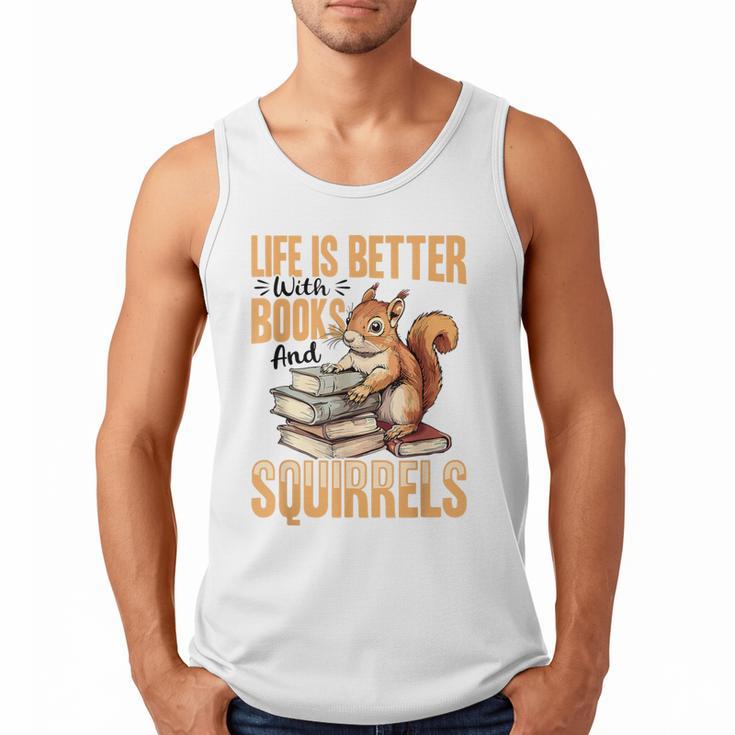 Squirrel Animal Life Is Better With Books And a Men Tank Top