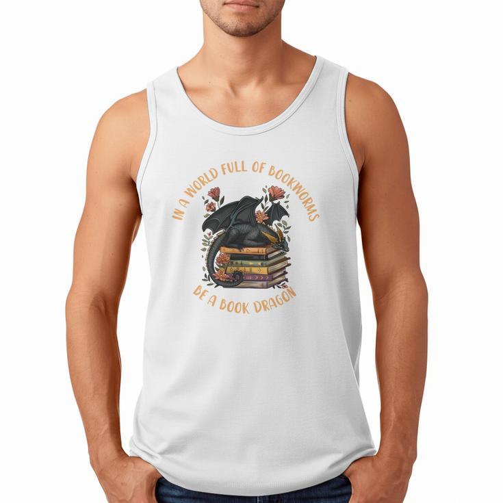 In A World Full Of Bookworms Be A Book Dragon Book Lover Men Tank Top