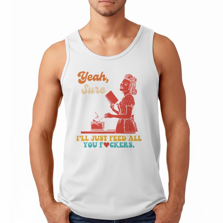 Yeah Sure I'Ll Just Feed All You Fckers Book Lover Quote Men Tank Top