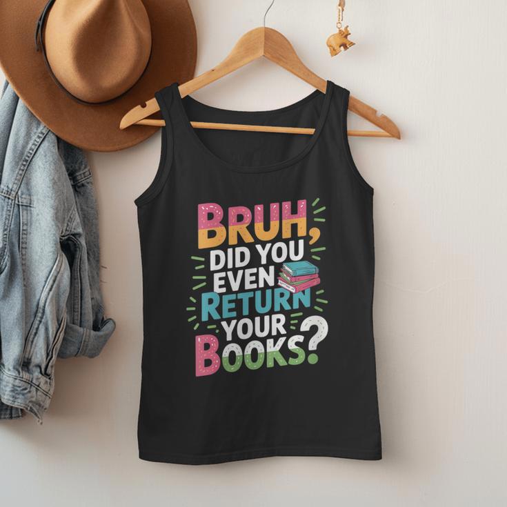 Bruh Did You Even Return Your Books Cool Men Tank Top