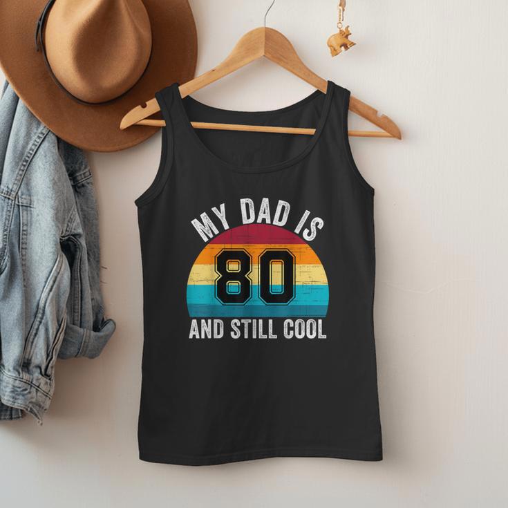 My Dad Is 80 And Still Cool 80th Retro Birthday Dad Daddy Men Tank Top