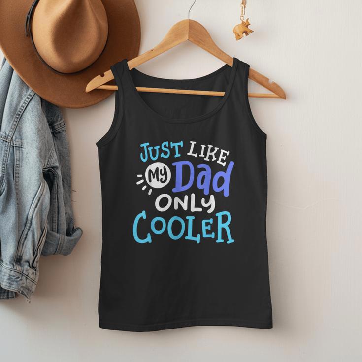 Just Like My Dad Only Cooler Father's Day Boys Girls Men Tank Top
