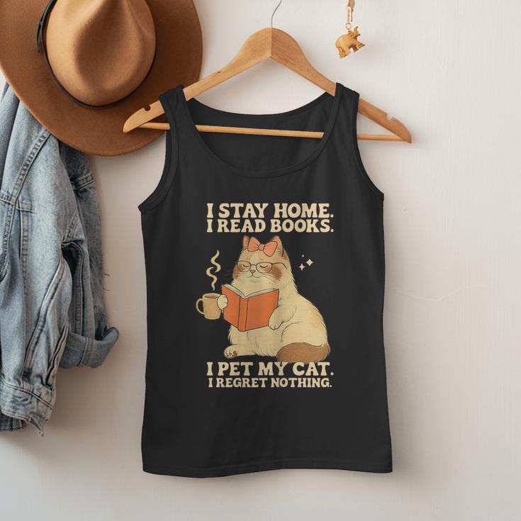 I Stay Home I Read Books I Pet My Cat I Regret Nothing Women Men Tank Top