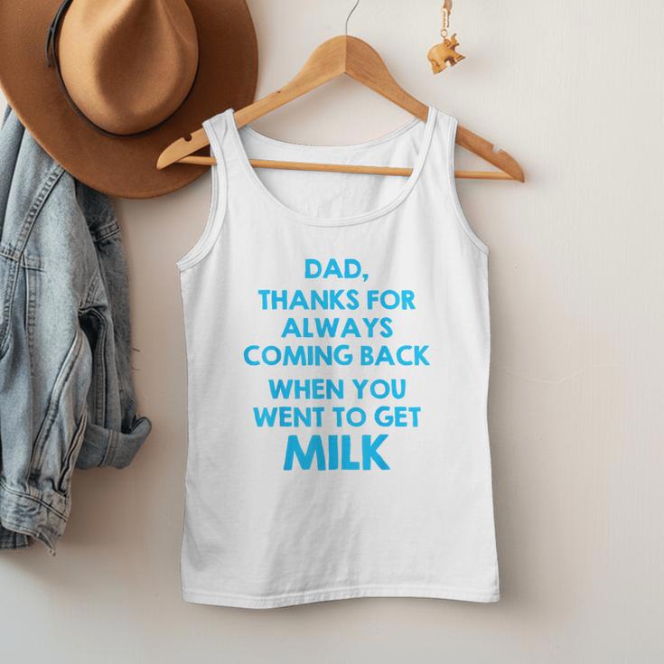 Dad Thanks For Always Coming Back When You Went To Get Milk Men Tank Top