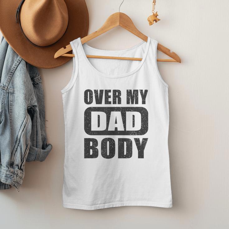 Fathers Day Birthday Over My Dad Body Dad Men Tank Top