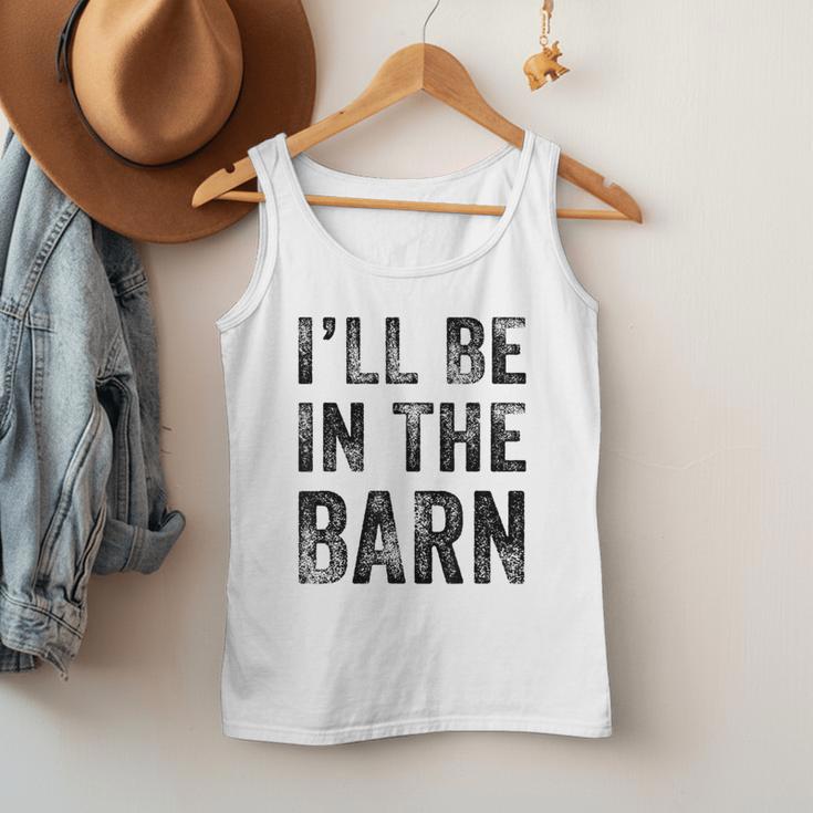 I'Ll Be In The Barn Dad Joke Grandpa Handyman Vintage Men Tank Top I'Ll Be In The Barn Dad Joke Grandpa Handyman Vintage Men Tank Top