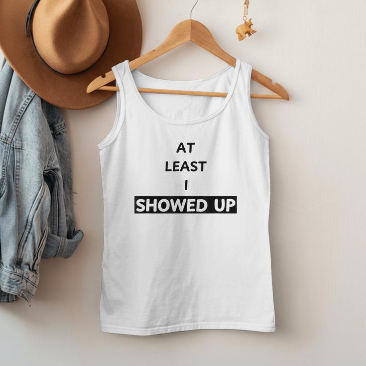 At Least I Showed Up Graphic For Dads Teens Men Tank Top