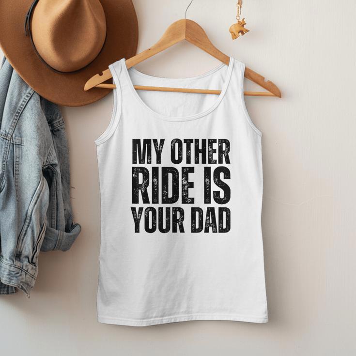 My Other Ride Is Your Dad Best Joke Dad Fathers Day Men Tank Top