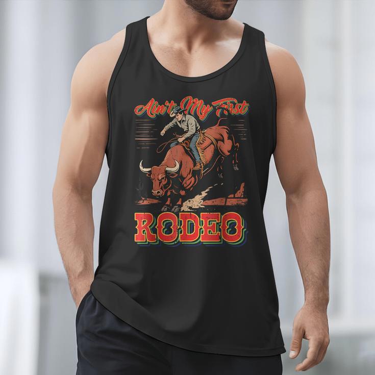 Ain't My First Rodeo Bull Riding Cowboy Dad Rider Boy Men Men Tank Top