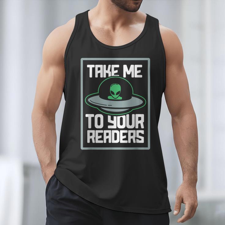 Alien Quote Take Me To Your Readers Sci-Fi Ufo Book Lover Men Tank Top Alien Quote Take Me To Your Readers Sci-Fi Ufo Book Lover Men Tank Top