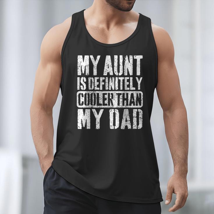 My Aunt Is Definitely Cooler Than My Dad Boy Girl Aunt Love Men Tank Top