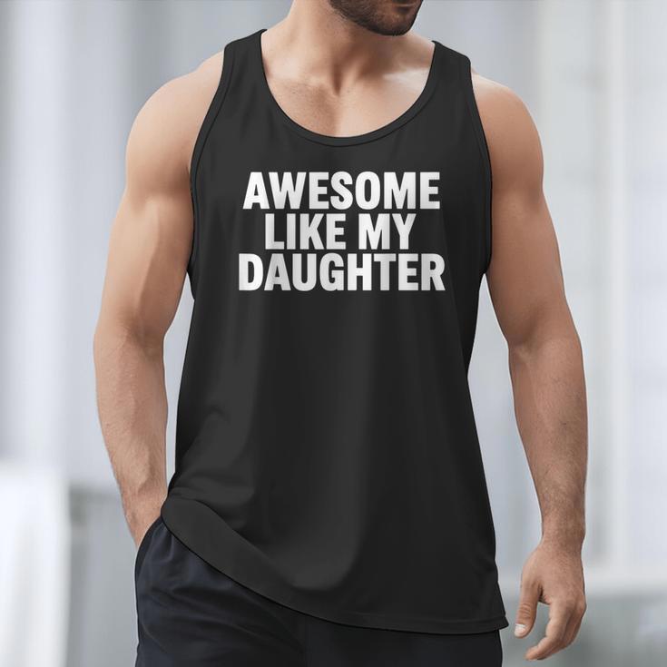Awesome Like My Daughter Dad Fathers Day Men Tank Top