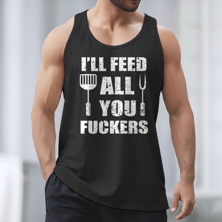 BBQ Dad Joke I'Ll Feed All You Fuckers Barbecue Cookout Chef Men Tank Top BBQ Dad Joke I'Ll Feed All You Fuckers Barbecue Cookout Chef Men Tank Top