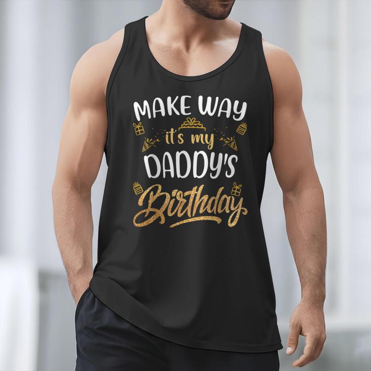 Birthday Dad Party Make Way It's My Daddy's Birthday Men Tank Top