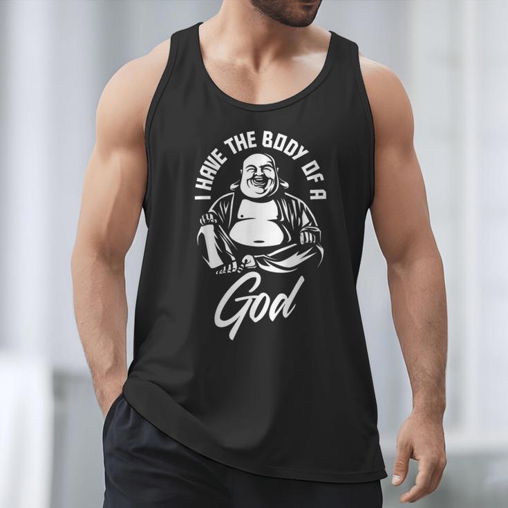 I Have The Body Of A God Buddha Fat Guy And Dad BOD Men Tank Top