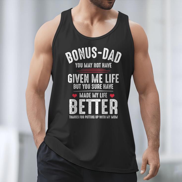 Bonus-Dad May Not Have Given Me Life Made My Life Better Men Tank Top