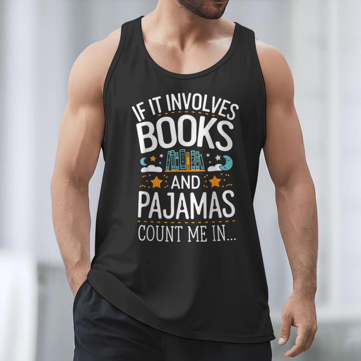 Book Lovers If It Involves Books And Pajamas Count Me In Men Tank Top