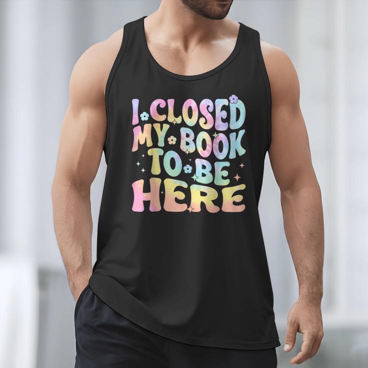 Book Readers I Closed My Book To Be Here Men Tank Top