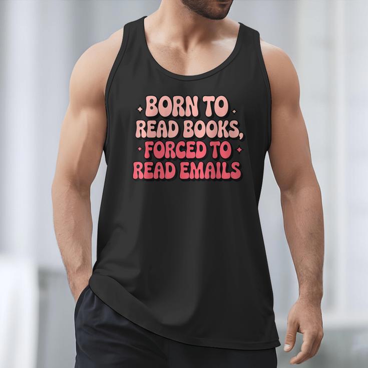 Born To Read Books Forced To Read Emails Groovy Reading Men Tank Top Born To Read Books Forced To Read Emails Groovy Reading Men Tank Top