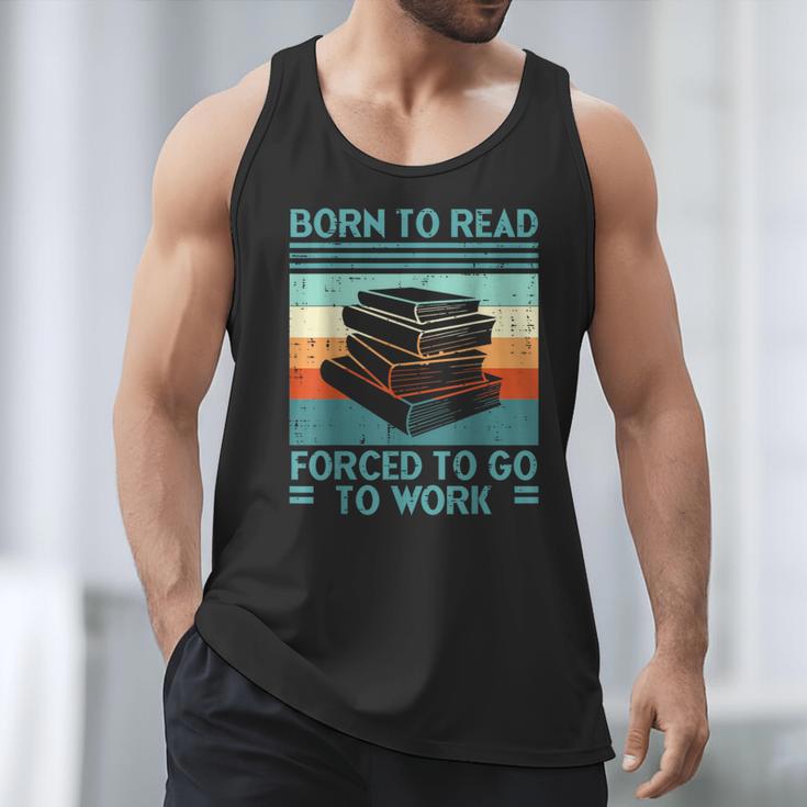 Born To Read Go Work Book Reading Librarian Men Women Men Tank Top