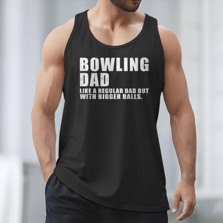 Bowling Dad Like A Regular Dad But Bigger Balls Bowling Dad Men Tank Top