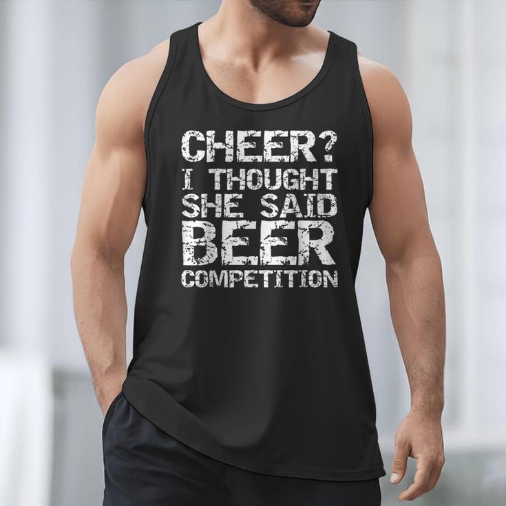 Cheer Dad Cheer I Thought She Said Beer Competition Men Tank Top