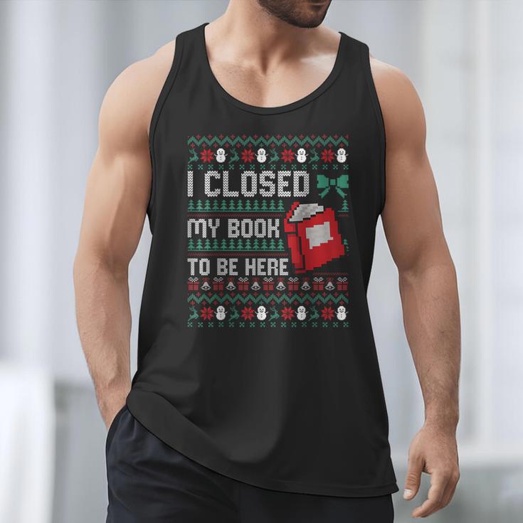 I Closed My Book To Be Here Ugly Christmas Sweater Men Tank Top