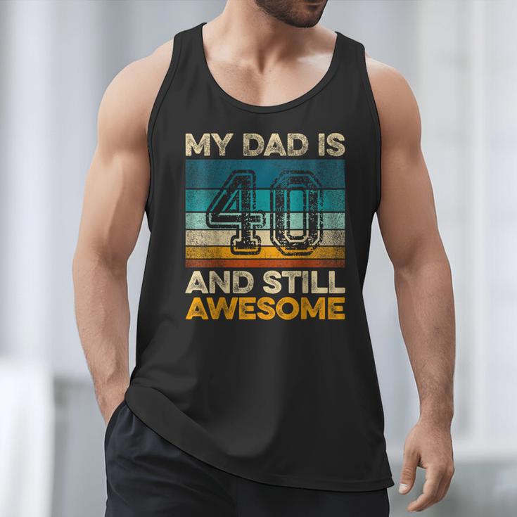 My Dad Is 40 And Still Awesome 40th Birthday Vintage Retro Men Tank Top
