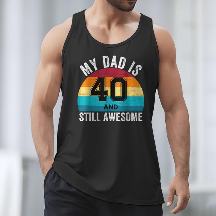 My Dad Is 40 And Still Awesome 40th Retro Birthday Dad Daddy Men Tank Top