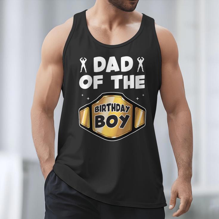 Dad Of The Birthday Boy Wrestling Belt Birthday Kids Boys Men Tank Top