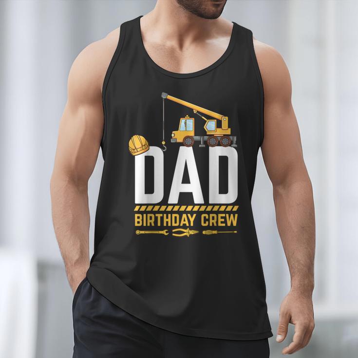 Dad Birthday Crew Construction Men Tank Top