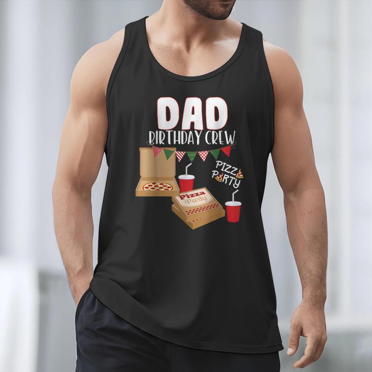 Dad Birthday Crew Pizza Theme Birthday Pizza Lover Party Men Tank Top