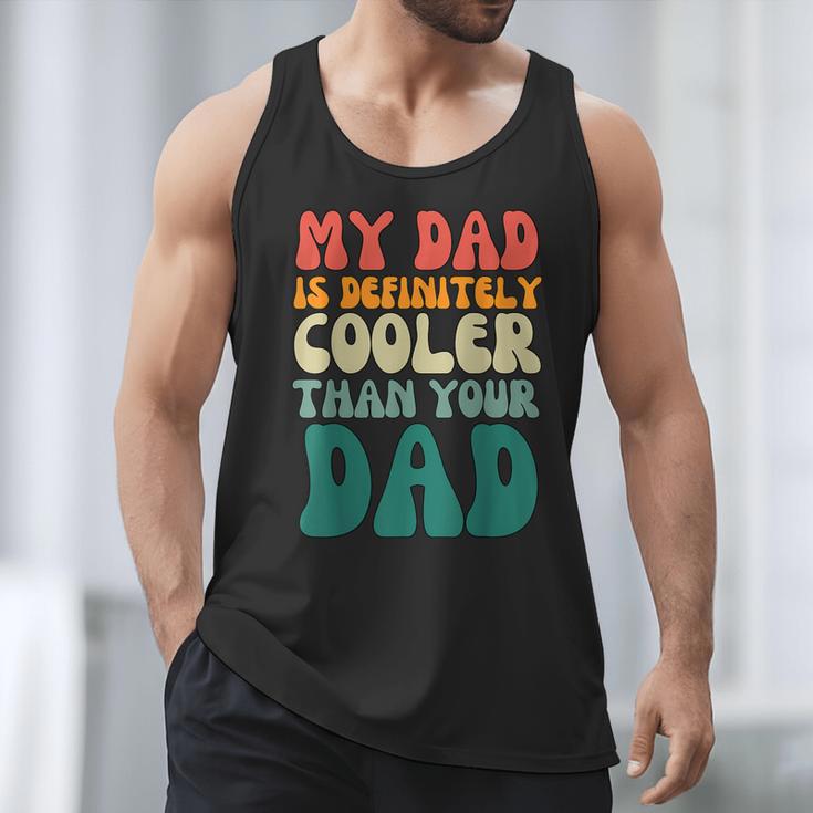 My Dad Is Cooler Than Your Dad Groovy Son Daughter Dad Men Tank Top