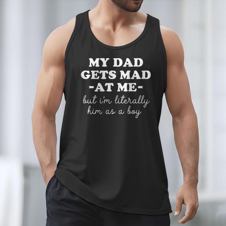 My Dad Gets Mad At Me But I'm Literally Him As a Boy On Back Men Tank Top My Dad Gets Mad At Me But I'm Literally Him As a Boy On Back Men Tank Top