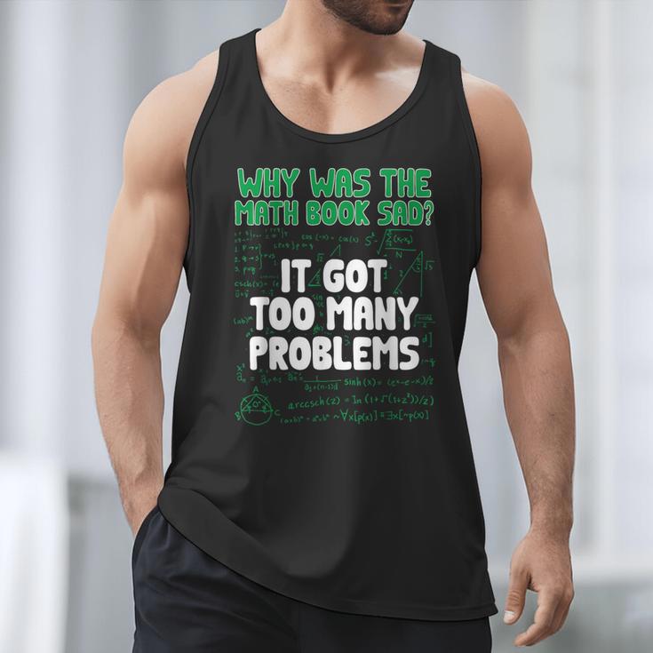 Dad Joke Why Was The Math Book Sad Pun Dad Jokes Men Tank Top